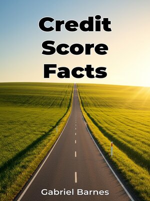 cover image of Credit Score Facts
